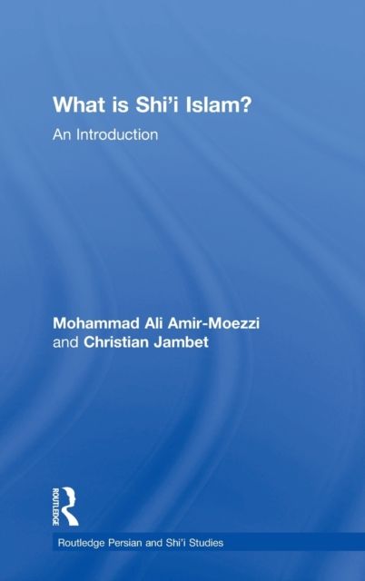 What is Shi'i Islam? : An Introduction