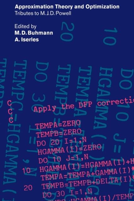 Approximation Theory and Optimization : Tributes to M. J. D. Powell