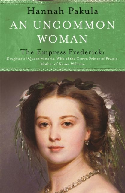 An Uncommon Woman: The Life of Princess Vicky : Princess Vicky