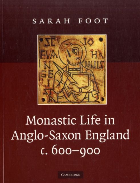 Monastic Life in Anglo-Saxon England, c.600–900