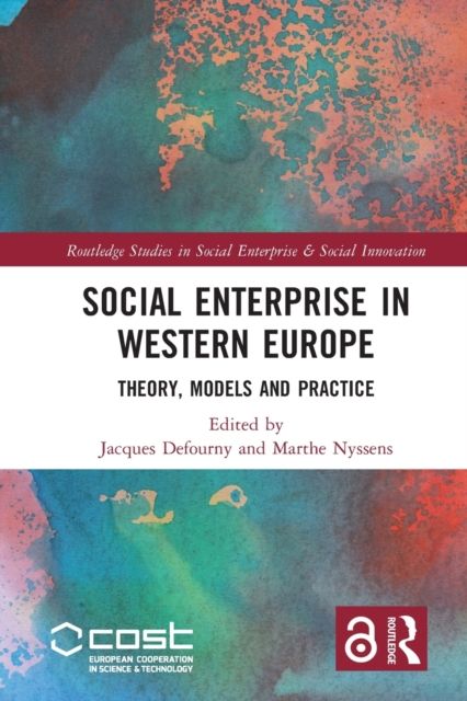 Social Enterprise in Western Europe : Theory, Models and Practice