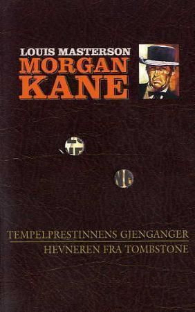 Tempelprestinnens gjenganger ; Hevneren fra Tombstone
