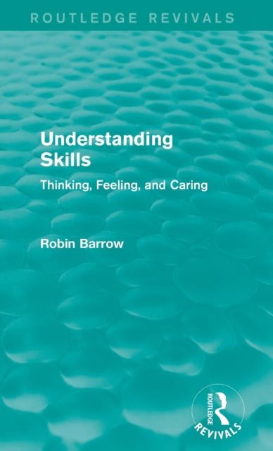 Understanding Skills : Thinking, Feeling, and Caring