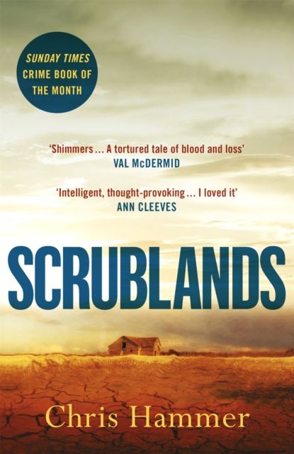 Scrublands : The Sunday Times Crime Book of the Year, now a major BBC TV series