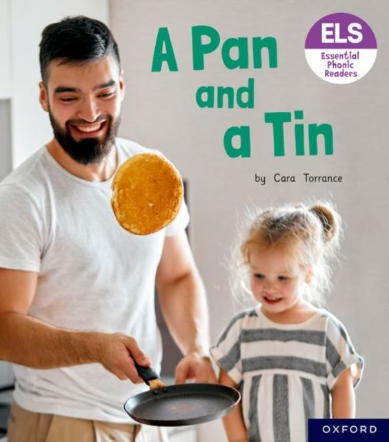 Essential Letters and Sounds: Essential Phonic Readers: Oxford Reading Level 1+: A Pan and a Tin