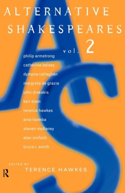 Alternative Shakespeares : Volume 2