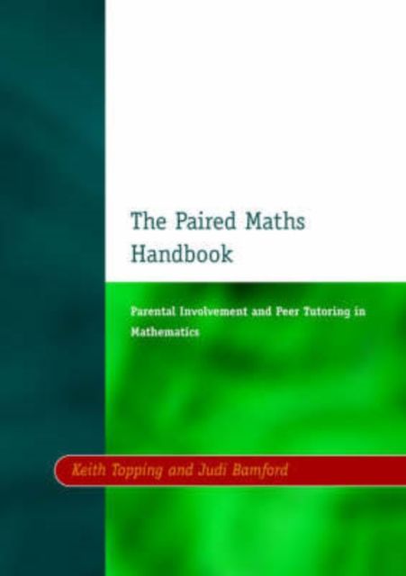 Paired Maths Handbook : Parental Involvement and Peer Tutoring in Mathematics