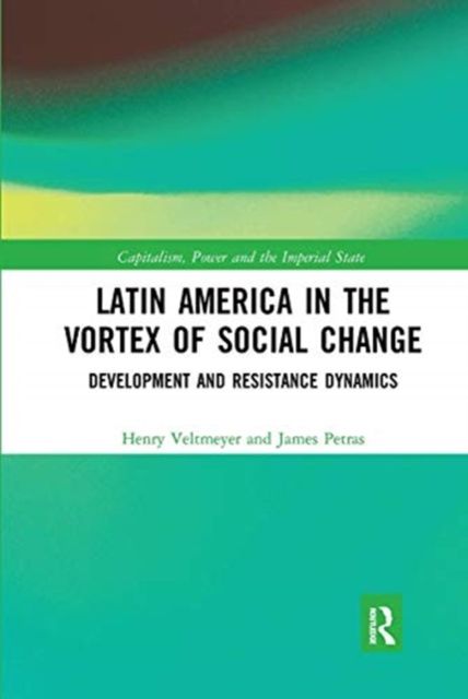 Latin America in the Vortex of Social Change : Development and Resistance Dynamics