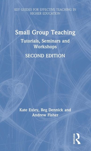 Small Group Teaching : Tutorials, Seminars and Workshops