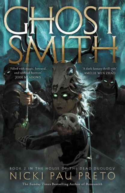 Ghostsmith : The thrilling sequel to the epic Sunday Times bestselling fantasy Bonesmith