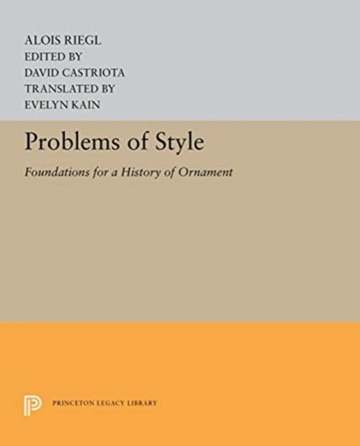 Problems of Style : Foundations for a History of Ornament