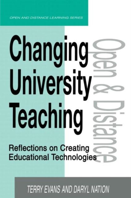 Changing University Teaching : Reflections on Creating Educational Technologies
