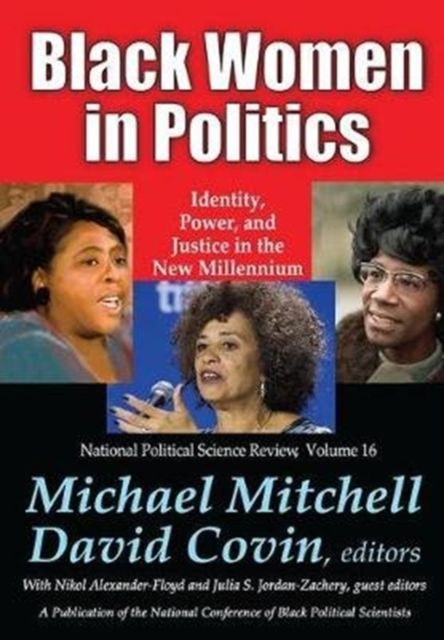 Black Women in Politics : Identity, Power, and Justice in the New Millennium