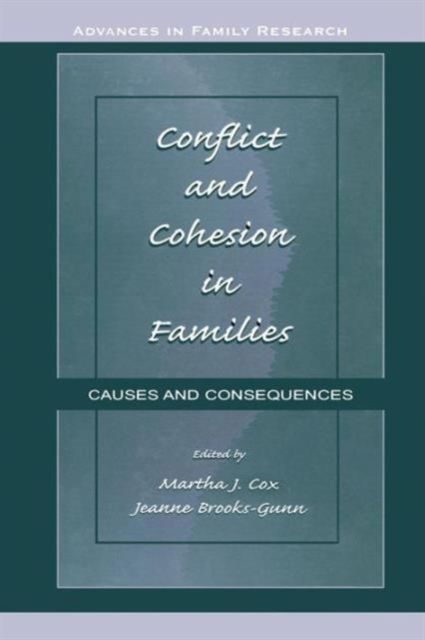 Conflict and Cohesion in Families : Causes and Consequences