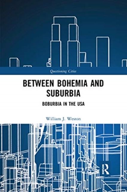 Between Bohemia and Suburbia : Boburbia in the USA