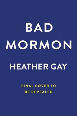 Forsidebilde av Bad Mormon : a memoir