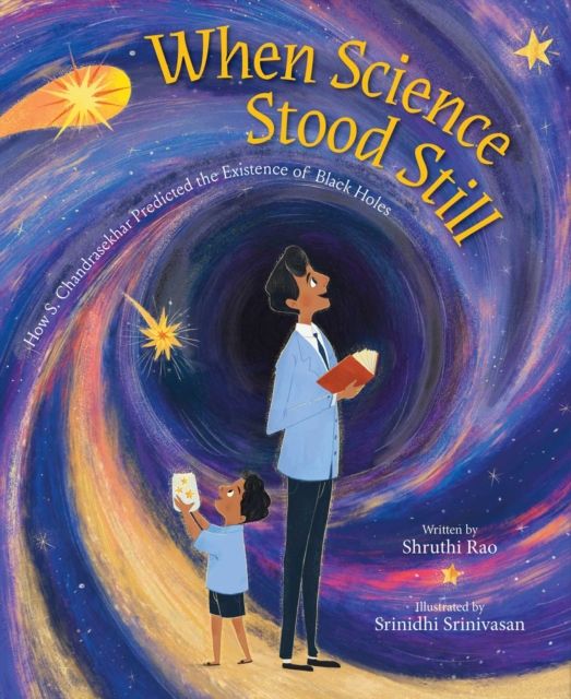 When Science Stood Still : How S. Chandrasekhar Predicted the Existence of Black Holes