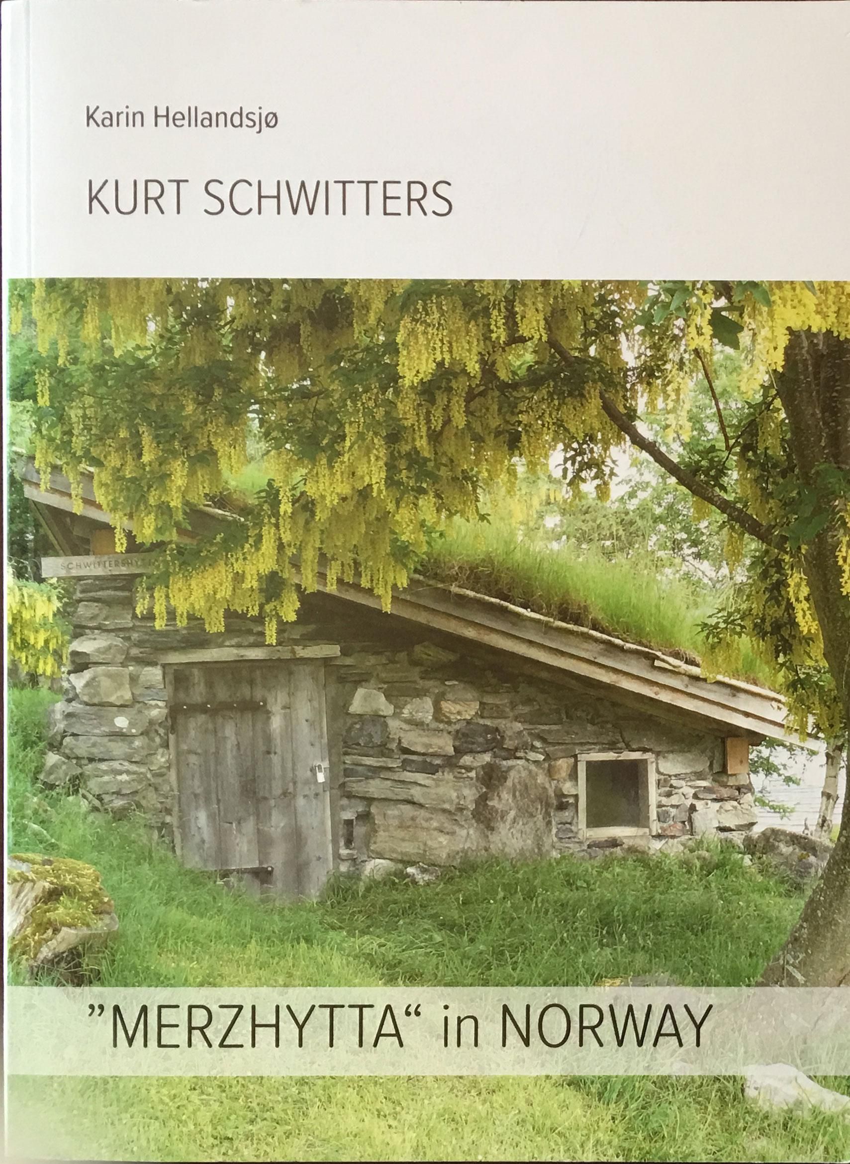 Kurt Schwitters : "Merzhytta" in Norway