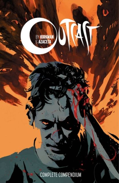 Outcast by Kirkman & Azaceta Compendium