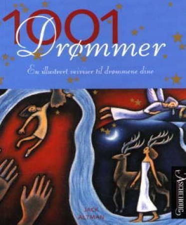 1001 drømmer : en illustrert veiviser for våre drømmer og hva de betyr