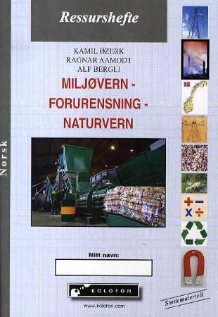 Miljøvern, forurensning, naturvern : ressurshefte