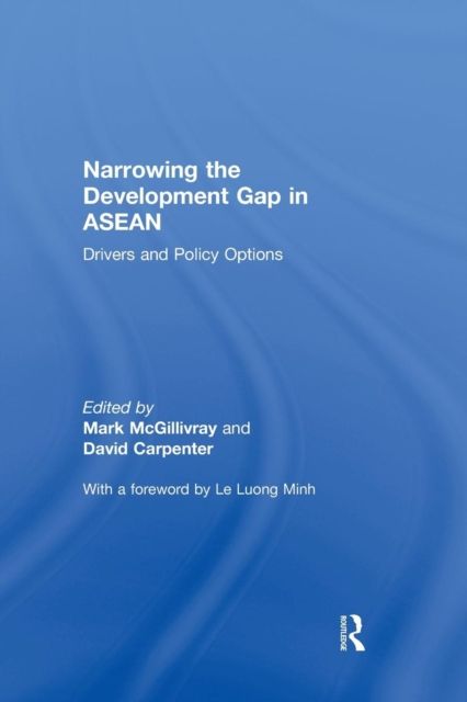 Narrowing the Development Gap in ASEAN : Drivers and Policy Options