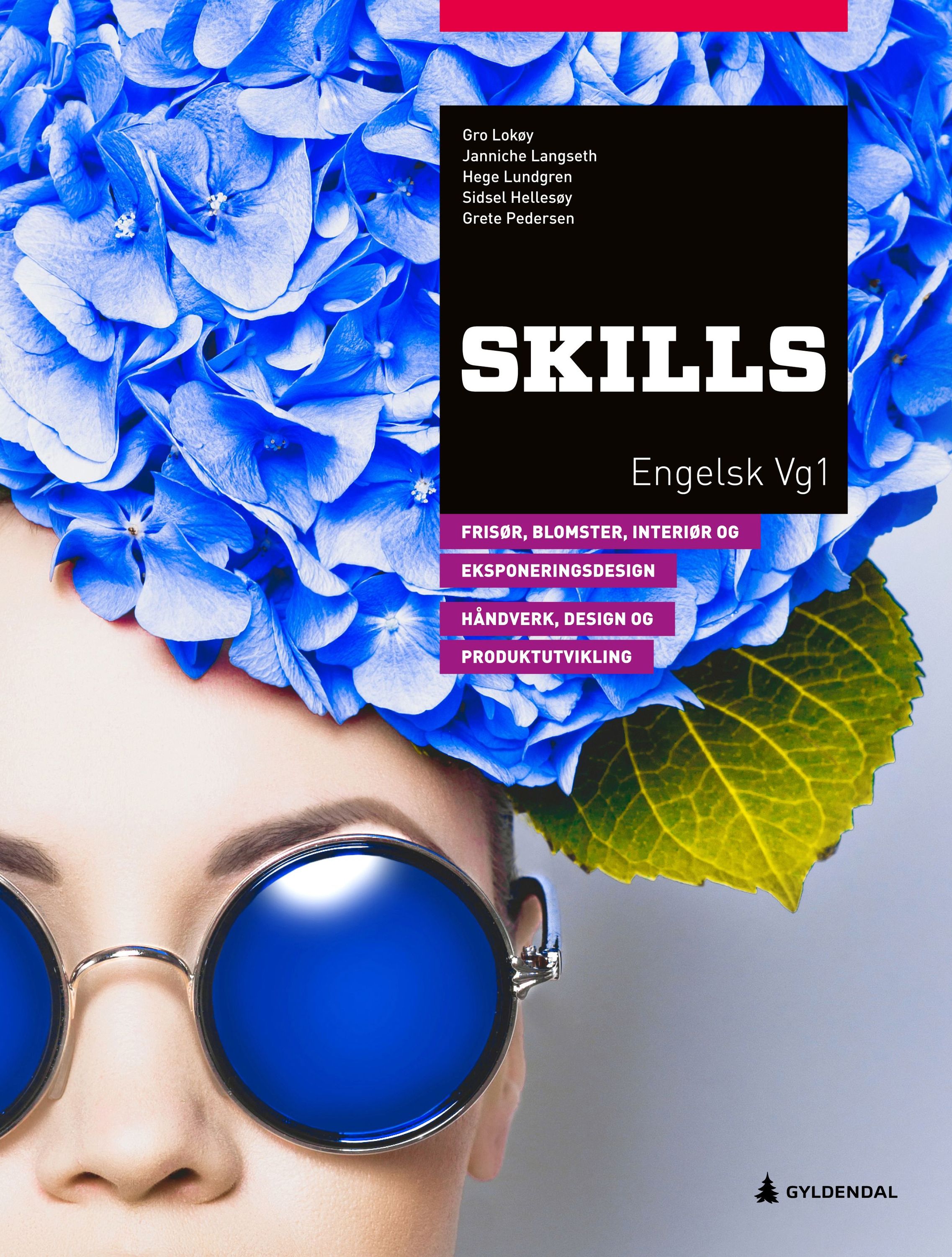 Skills : engelsk for yrkesfag vg1. Frisør, blomster, interiør og eksponeringsdesign : håndverk, design og produktutvikling