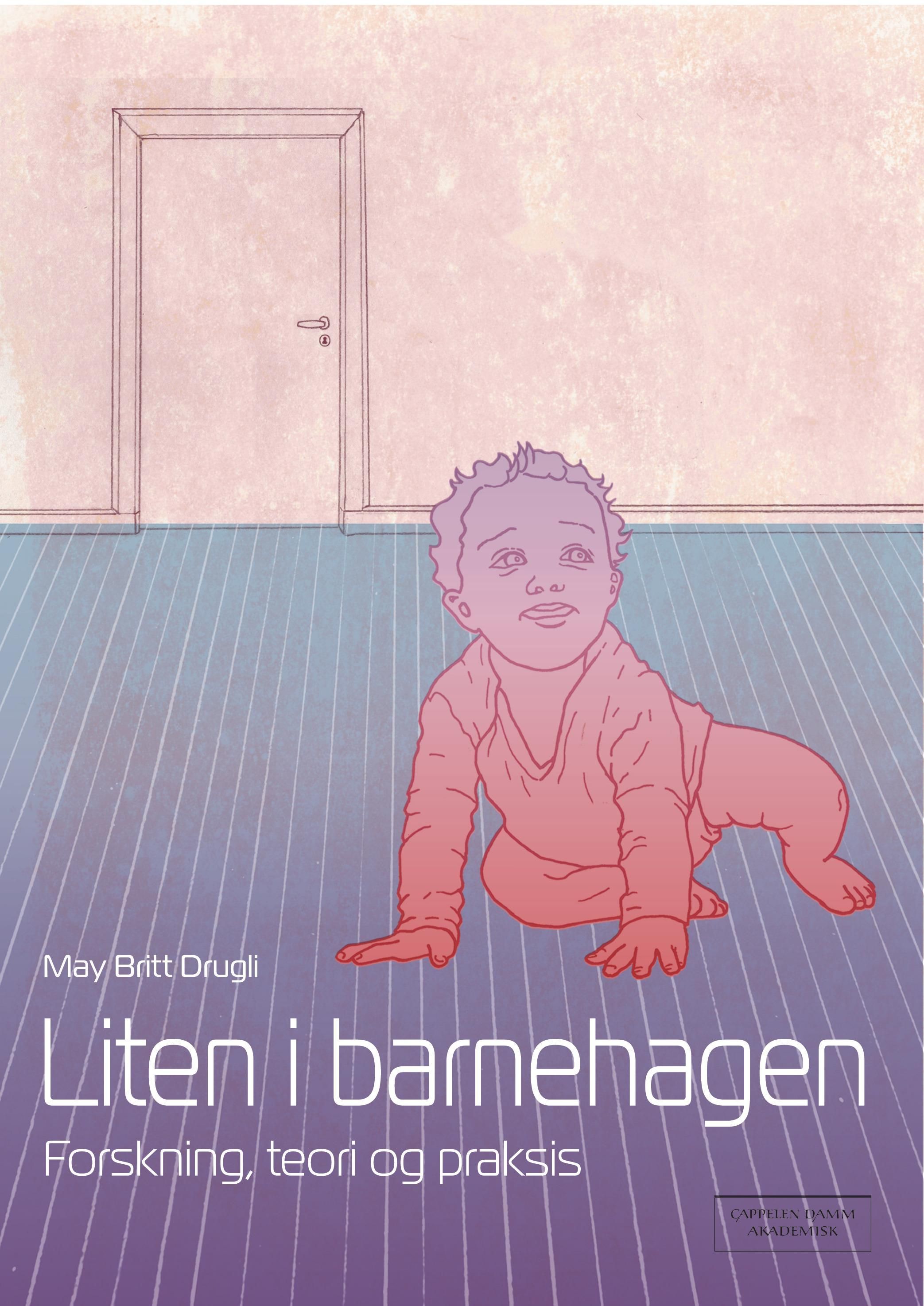 Liten i barnehagen : forskning, teori og praksis