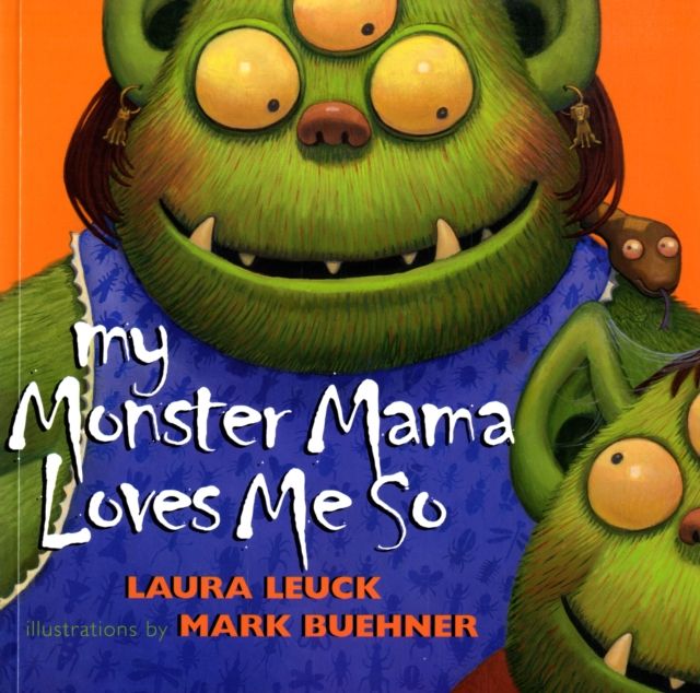 My Monster Mama Loves Me So