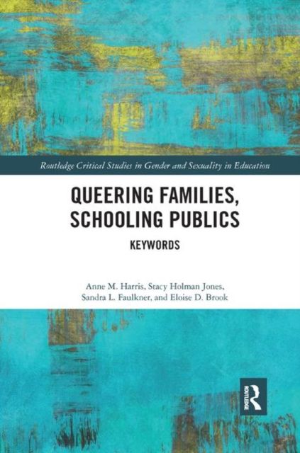 Queering Families, Schooling Publics : Keywords