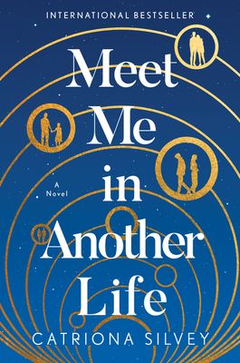 Meet Me in Another Life : A Novel