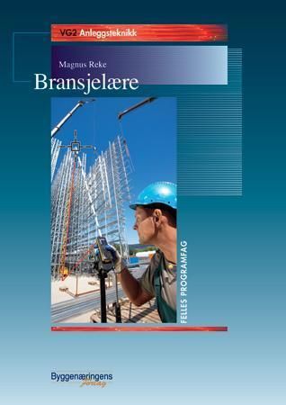 Bransjelære : lærebok i vg2 anleggsteknikk
