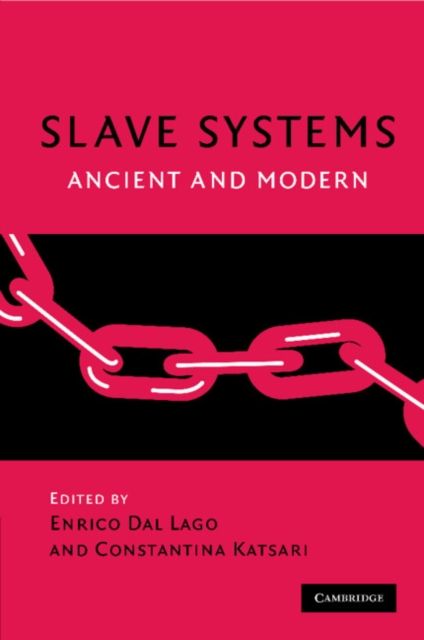 Slave Systems : Ancient and Modern