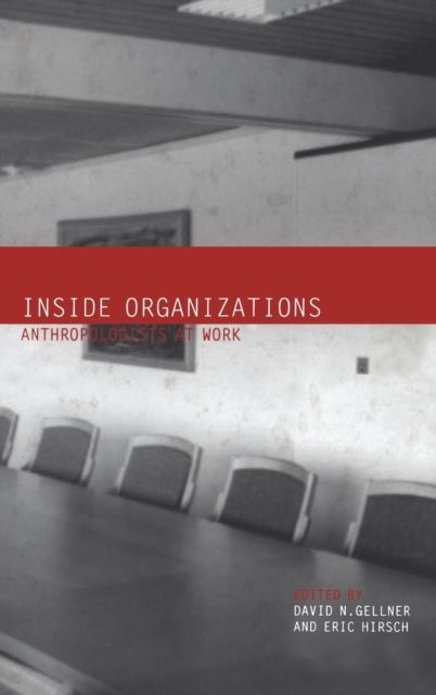 Inside Organizations : Anthropologists at Work