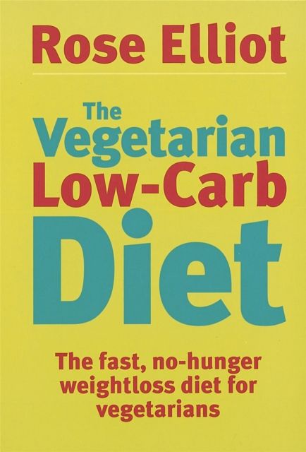 Forsidebilde av The Vegetarian Low-Carb Diet : The fast, no-hunger weightloss diet for vegetarians