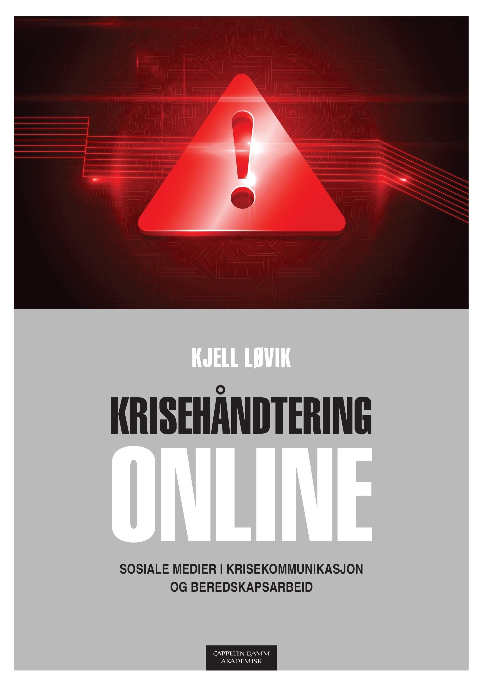 Krisehåndtering online : sosiale medier i krisekommunikasjon og beredskapsarbeid