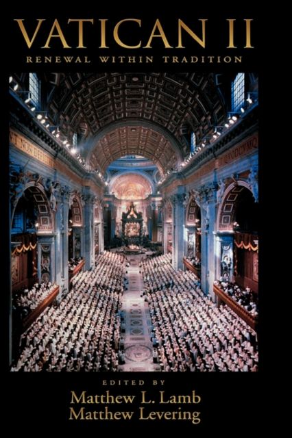 Vatican II: Renewal within Tradition