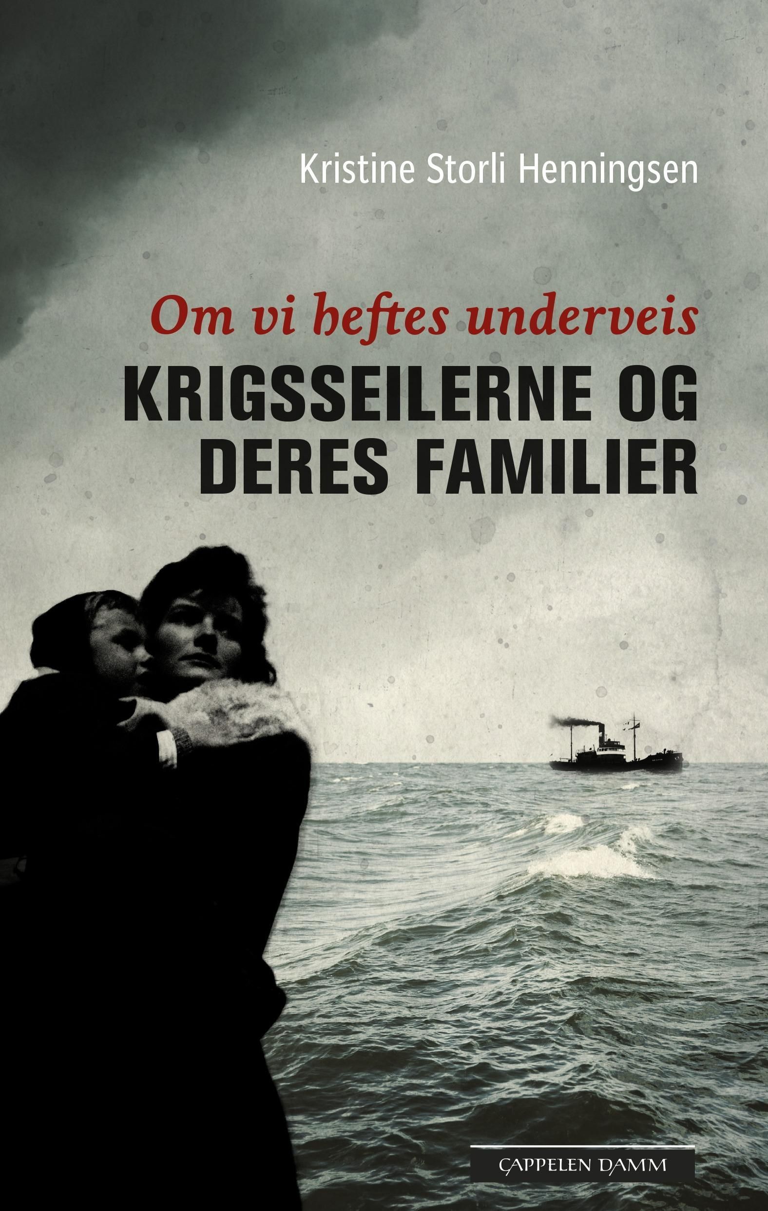 Forsidebilde av Om vi heftes underveis : krigsseilerne og deres familier