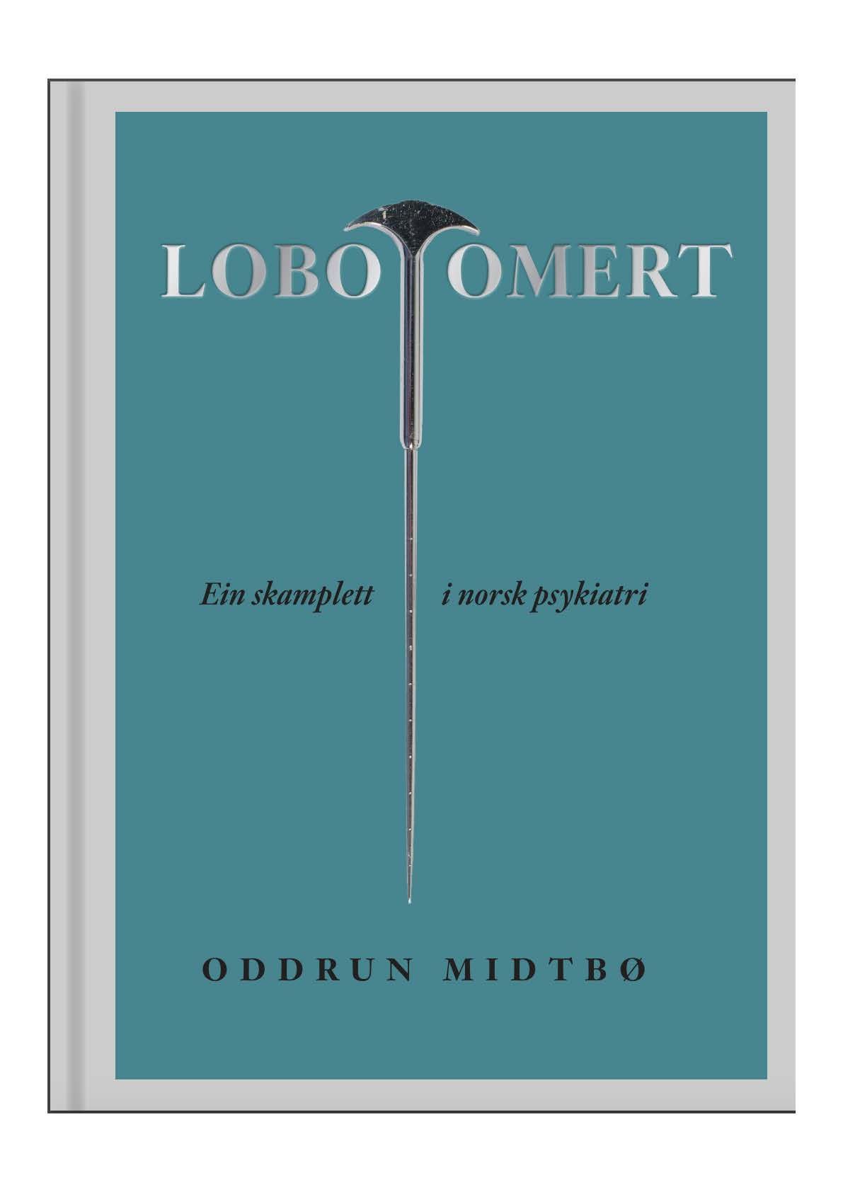 Lobotomert : ein skamplett i psykiatrihistoria