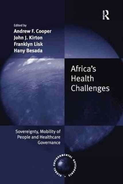 Africa's Health Challenges : Sovereignty, Mobility of People and Healthcare Governance