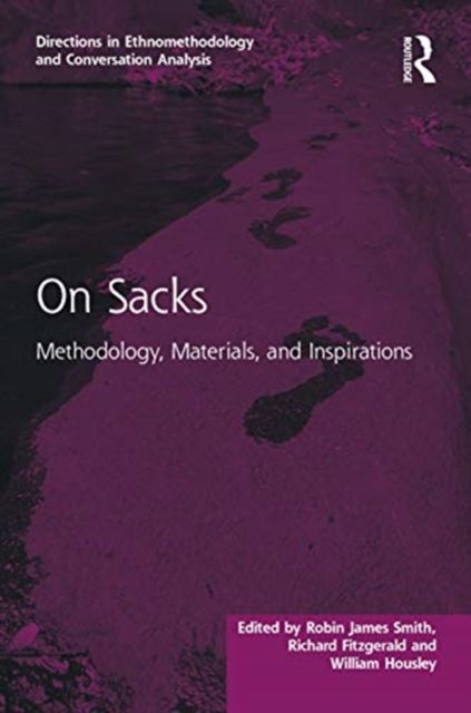 On Sacks : Methodology, Materials, and Inspirations