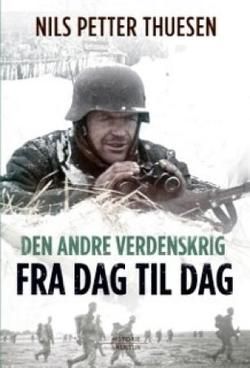 Den andre verdenskrig : fra dag til dag
