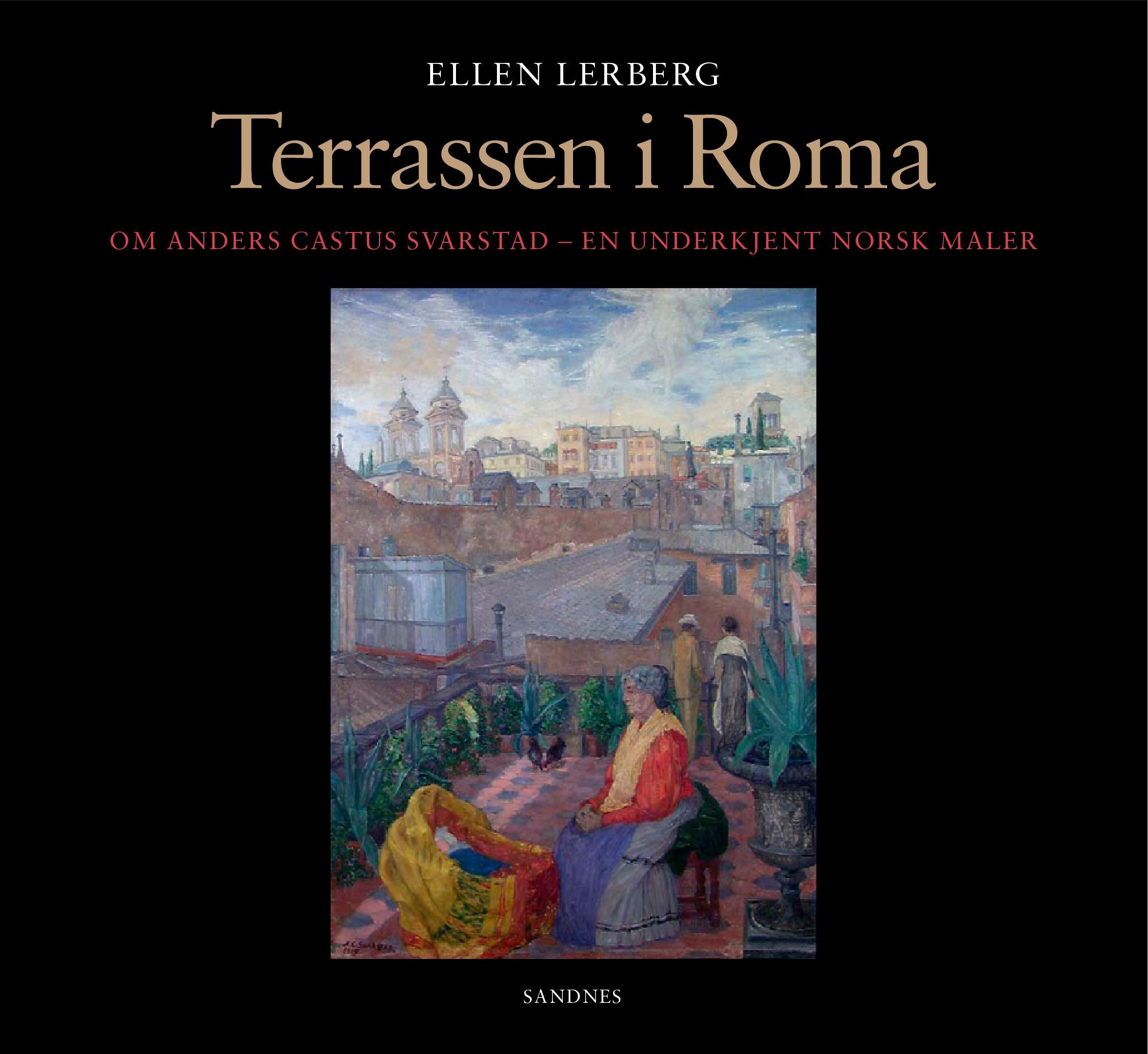 Forsidebilde av Terrassen i Roma : om maleren Anders C. Svarstad og hans kunst