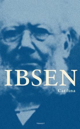 Catilina : drama i tre akter