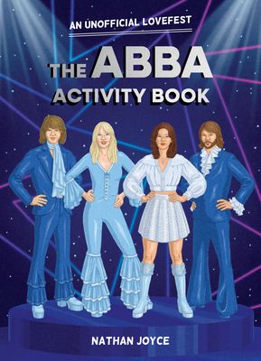 The ABBA Activity Book : An Unofficial Lovefest