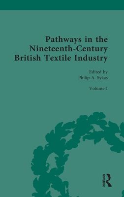 Pathways in the Nineteenth-Century British Textile Industry