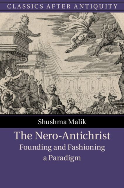 The Nero-Antichrist : Founding and Fashioning a Paradigm