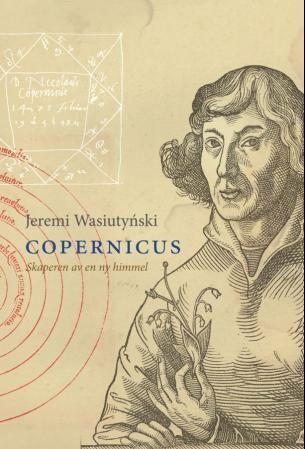 Copernicus : skaperen av en ny himmel