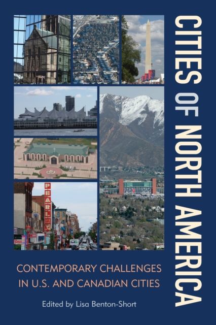 Cities of North America : Contemporary Challenges in U.S. and Canadian Cities