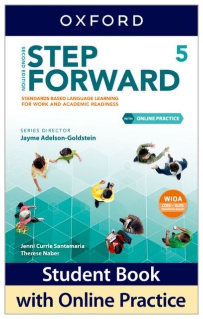 Step Forward: Level 5: Student Book with Online Practice : Standards-based language learning for work and academic readiness